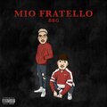 Lo Zio - Mio fratello (Explicit)
