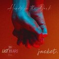 The Last Years、Jacket. - Hands in the Dark (jacket. Remix)