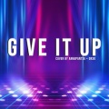 Give It Up (feat. OR3O)