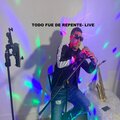 Luis A - TODO FUE DE REPENTE