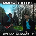 Gregor Tn、Darma - Propósitos (feat. Darma)