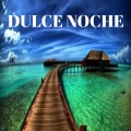 Dulce Noche