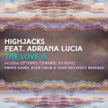 Highjacks、Mónica Naranjo - The Love Is (Eyup Celik & Ivan Deyanov Remix)