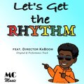 Director KaBoom、MaChile - Let's Get the Rhythm (feat. Director KaBoom)
