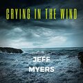 Crying in the Wind