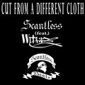 Scantless、WITN3Z - Cut from a Different Cloth (feat. Witn3z)(Explicit)
