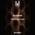 KosMat - Feeling Good