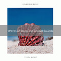 2021 Waves of Sleep and Animal Sounds