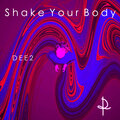 DEE2 - Shake Your Body