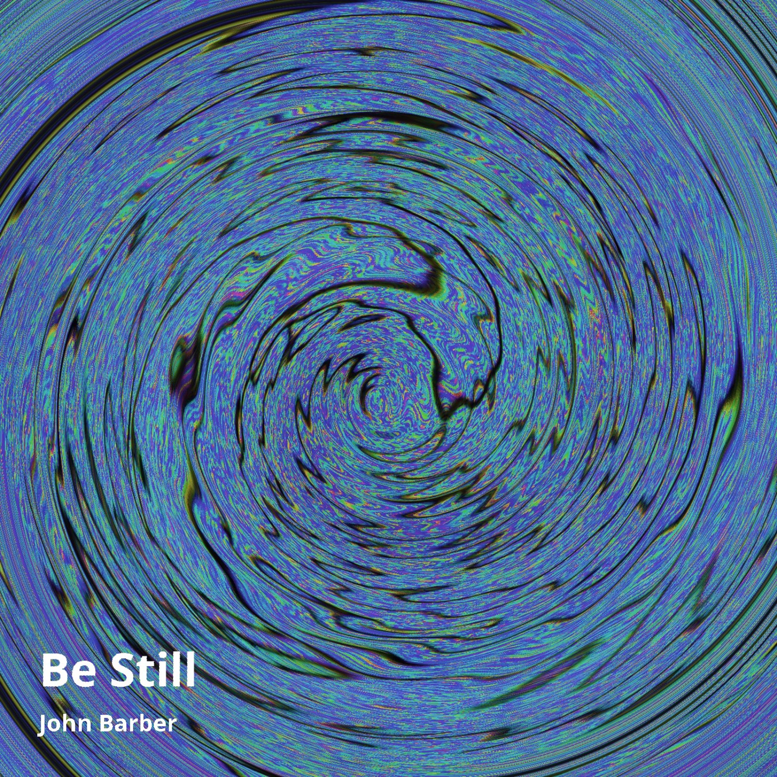 john barber - Be Still