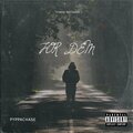 Pyppachase - For dem (Explicit)