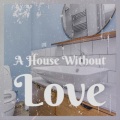 George Jones - A House Without Love
