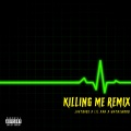 Killing Me (Xanarchy Remix|Explicit)