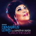 Martha Wash、Demarkus Lewis - Catch The Light (Dub Mix)