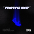 Perfetta Così (feat. Maska)(Explicit)