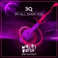 3Q - I'm All Over You (Radio Edit)