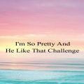 challenge、Tendencia、Diversion - I'm so Pretty and He Like That Challenge