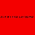 Dj Electro Korea - As If It's Your Last Remix