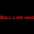 40K Ty - Ball Like Who