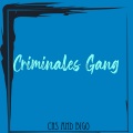 Criminales Gang (Explicit)