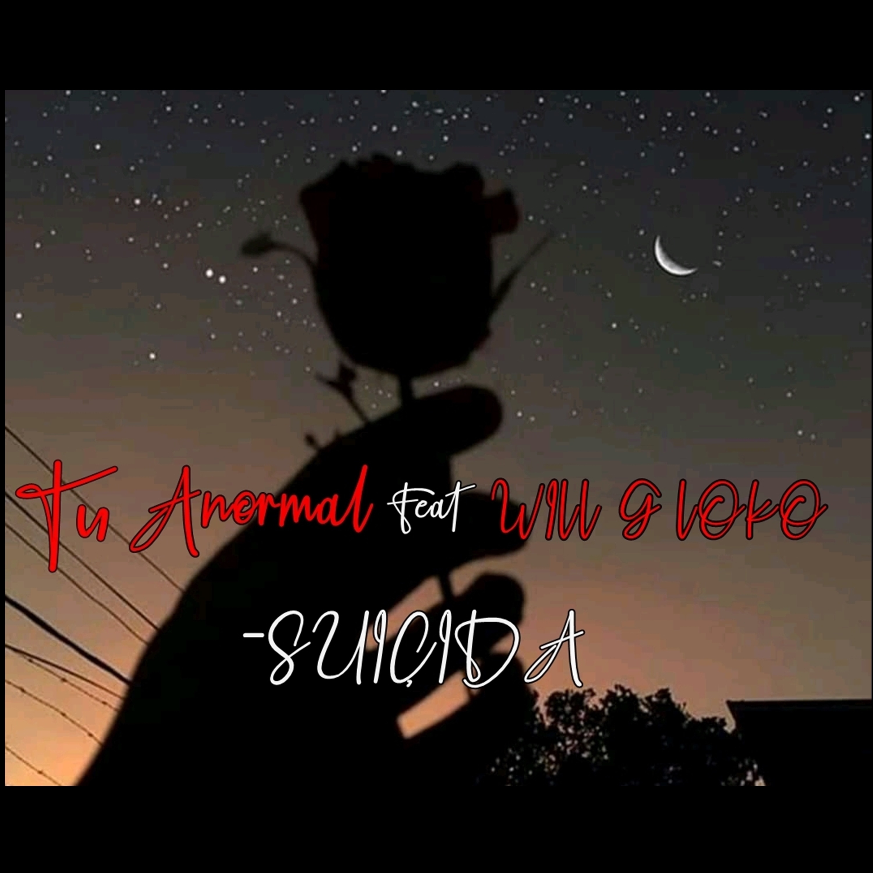 tu anormal、Will G loko-suiçida - Tu anormal