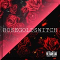 Wvllop - ROSEGOLDSWITCH! (Explicit)