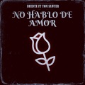 No hablo de amor (feat. Tom Sawyer)(Explicit)