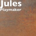 Jules - Playmaker (Explicit)