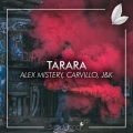 Alex Mistery、Carvillo、J&K、Satsuma Music - Tarara