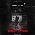 Soky Beat、Giddy Up、Double K、Avid Lyrikal、Mr Nanas、Billy Dolomite - Ginger Cypher (Ph City Og’s Edition)