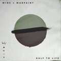 Warpaint、Wine - Half to Life