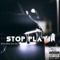 Alva - Stop Playin' (Explicit)