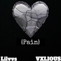 Lilvvs、Vxlious - Pain (feat. Vxlious)