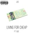 Jus' - Livin' for cheap (Explicit)