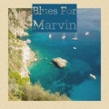 Blues for Marvin