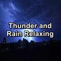 Thunder and Rain Relaxing