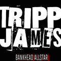 Tripp James - Bankhead Allstars (Explicit)
