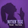 Flizzame、Trizzy Trizzap - Nothin' Else (Explicit)