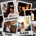 J.D.K Records、Fla$h、Toshi - Strangers (Explicit)