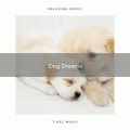 Music for Dog's Ears、Sleepy Pets - Sit Nice Pet and Find Peace part 1