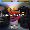 CATCH A FADE (Explicit)