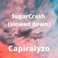 Capiralyzo - Sugar crush (slowed down)(Slowed)