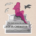 Sofya Chekster - The Land Across the Sea
