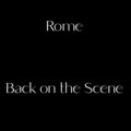 Rome - Back On The Scene