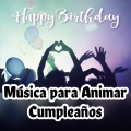 Para Bailar、Cantar y Estar Alegre - Música para Animar Cumpleaños