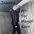 Juanita - Alt for meget kant (Explicit)