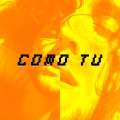 Como Tu (Explicit)