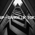 dj Tik Toker - Up-Dance Tik Tok