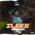 Loba - Ileke (Explicit)