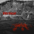 Vertical - Desde la oscuridad